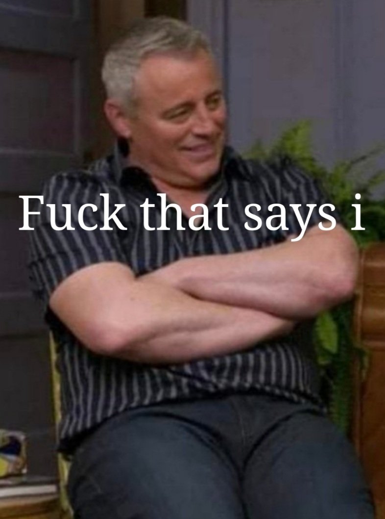 colapses's tweet image. Cool the jets with the Matt Le Blanc memes irish twitter they said.