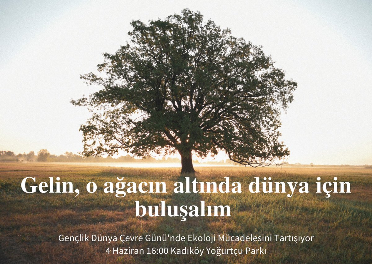 Dünya Çevre Günü'nde buluşuyor, ekoloji mücadelesini tartışıyoruz. 

4 Haziran Cuma
Kadıköy, Yoğurtçu Parkı