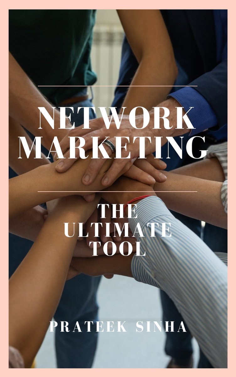 SinhaDigital's tweet photo. Network Marketing- The Ultimate Tool, my new e-book is launching soon!!

#marketing #networkmarketing https://t.co/zG5QsHBoMV