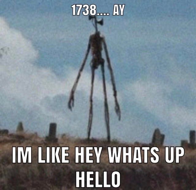 1738.... Ay

Im like hey whats up hello
