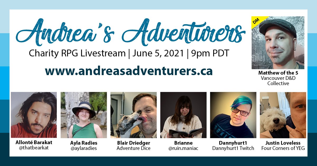 #AndreasAdventurers Charity Livestream! Raising funds for <a href="/cancersociety/">Canadian Cancer Society</a>. Donate at andreasadventurers.ca.

Featuring DM Matthew of the 5, <a href="/ThatBearKat/">ThatBearKat</a>, Ayla Radies, <a href="/TheMooseTracks/">Adventure Moose</a> from <a href="/AdventureDice/">Adventure Dice</a>, <a href="/DragonsEvoke/">EvokeDragons</a>, <a href="/Dannyhurt11/">✨Dannyhurt1 ✨</a>, and Justin from Four Corners of YEG.