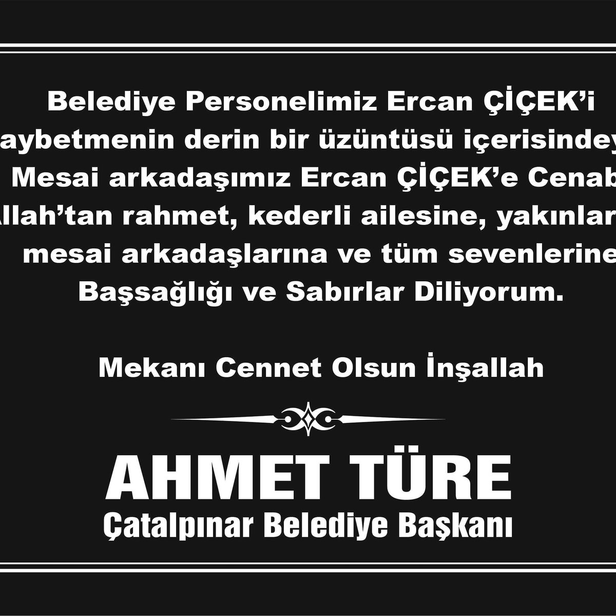 Belediye Başkanımız Sayın Ahmet TÜRE'nin başsağlı mesajı.