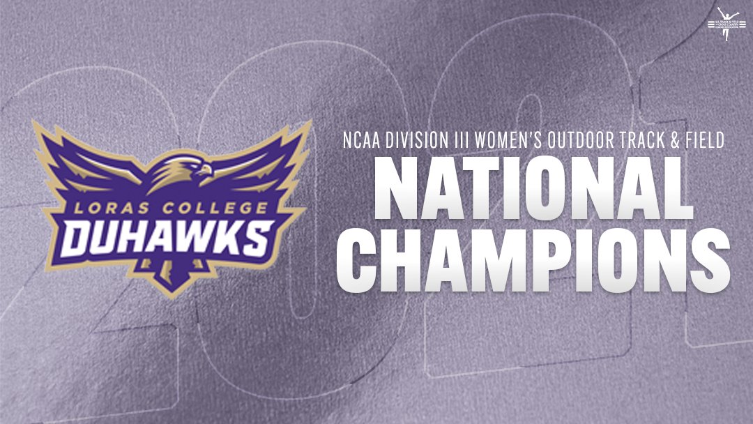 USTFCCCA's tweet photo. 🏆 NATIONAL CHAMPS 🏆

Congratulations to @LorasTrack for winning the women's team title at the 2021 @NCAADIII Outdoor T&amp;F Championships! This is the second outdoor title in a row for the Duhawks! https://t.co/YqXeLSqF1c