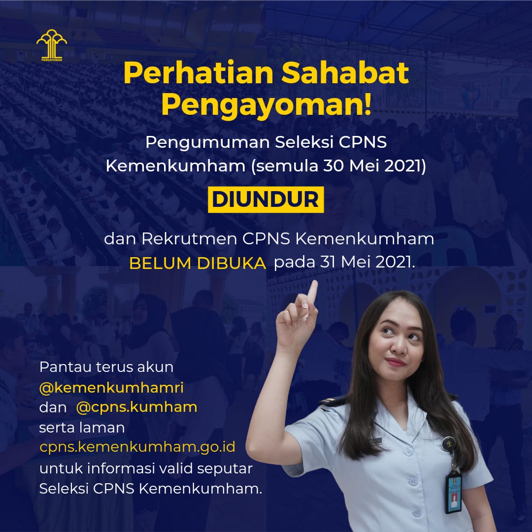 kemenkum's tweet photo. #SahabatPengayoman Yomin informasikan bahwa pengumuman seleksi CPNS Kemenkumham 2021 yg semula 30 Mei 2021 DIUNDUR, dan rekrutmen CPNS Kemenkumham belum dibuka pada 31 Mei 2021

#CPNSKemenkumham
#KemenkumhamRI
#KumhamPASTI https://t.co/87g13e2ITq