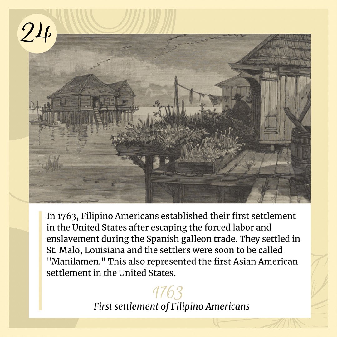 May 24th: Today we are featuring the arrival of Filipino Americans in the US, which also marks the first settlement of Asian Americans. In 1763, Filipino Americans established the first official settlement in St. Malo Louisiana. Some people recognize them as “Manilamen.” #AAPIHM