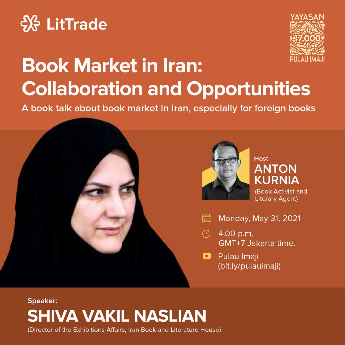 pulauimaji's tweet photo. Book Market in Iran: Collaboration and Opportunities.
Speaker: Shiva Vakil Naslian (Director of the Exhibitions Affairs, Iran Book and Literature House).
Moderator: Anton Kurnia.
Monday, May 31, 2021, 4.00 p.m. GMT+7. Watch this session on https://t.co/IanXeWbrbK. https://t.co/tItqIlH9tk