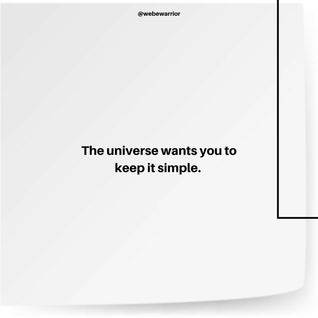 webewarrior's tweet photo. Universal energy advice for the week ahead: The universe wants you to keep it simple. ⠀
.⠀
The universe likes to keep things simple and beautiful but as humans, we try our hardest to complicate things (or rather, our mind does). Stop letting your mind tie you up in knots wit… https://t.co/oh9RkRScrW
