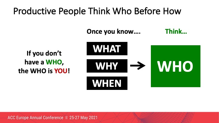 MarkFritz's tweet image. Do you first think WHO or how?  #GettingMoreDone
From my Getting More Done session this week for ACC Europe.