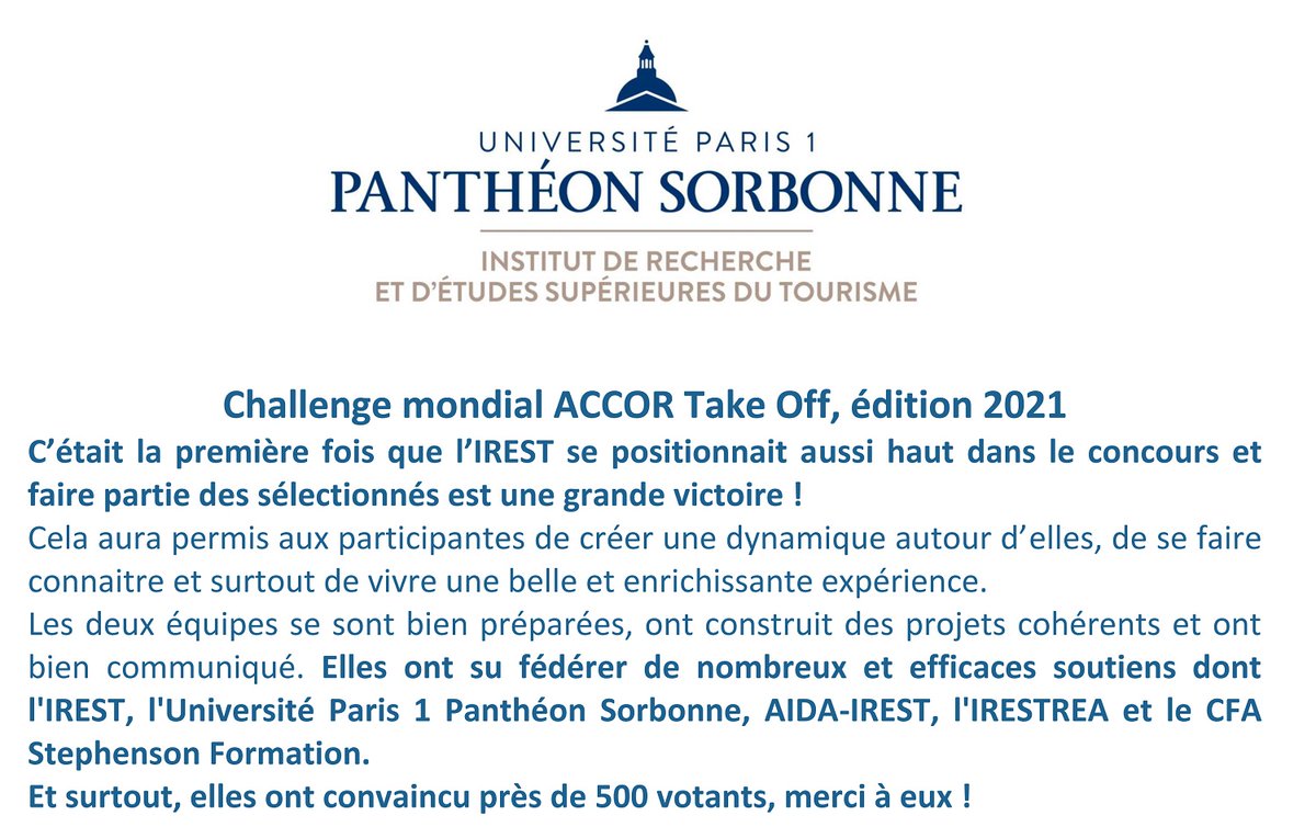 IRESTParis1's tweet image. Les 2 équipes d&apos;étudiantes @IRESTParis1 (Master GATH) ont participé à @Accor #TakeoffChallenge 2021, elles se sont classées 28èmes &amp;amp; 39èmes sur 165.
Pour les avoir soutenues, merci à @SorbonneParis1 @StephensonForm @AIDA_IREST @asso_irestrea
Plus d&apos;infos : facebook.com/IREST.Paris1
