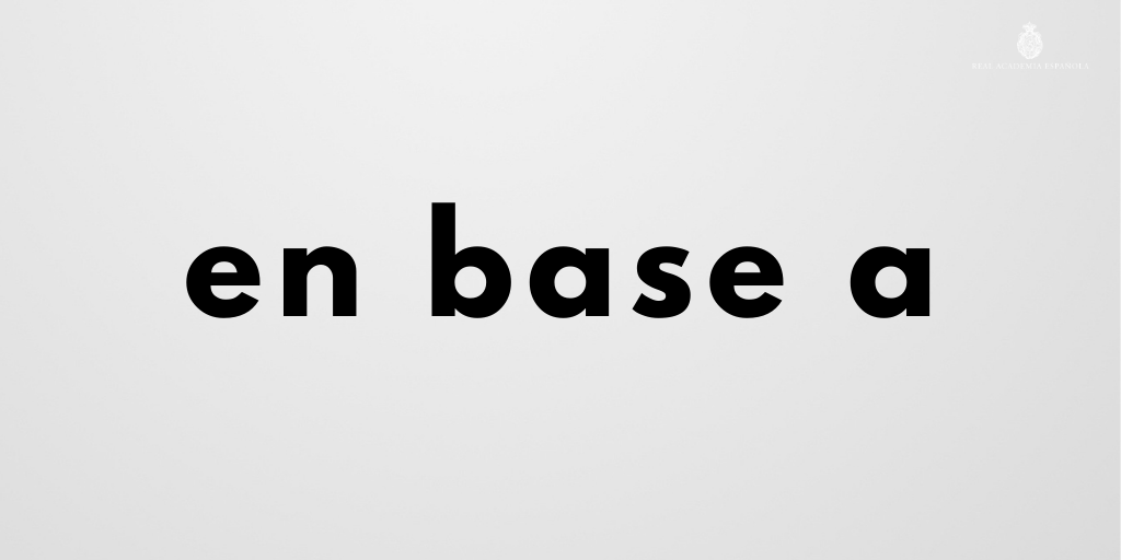 RAEinforma's tweet photo. Se aconseja evitar el uso de «en base a» y emplear en su lugar alternativas más tradicionales como «sobre la base de», «en función de», «basándose en», «de acuerdo con», «según», etc.

Más información: «DPD» (https://t.co/NXmujeQPRU) y «Crónica de la lengua española 2020». https://t.co/X2HNQXmeMq