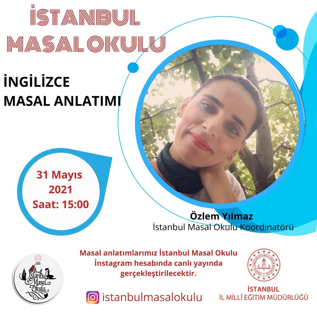 31 Mayıs Pazartesi günü saat 15.00'te İstanbul Masal Okulu instagram hesabında, canlı yayında İngilizce bir masalda buluşmak dileğiyle 🍎🍎🍎
<a href="/memleventyazici/">Levent Yazıcı</a> <a href="/OzilLevent/">Dr. Levent Özil🇹🇷🇹🇷🇹🇷</a>
<a href="/istanbulilmem/">İstanbul İl Millî Eğitim Müdürlüğü</a> <a href="/ist_arge/">İSTANBUL MEM AR-GE</a>