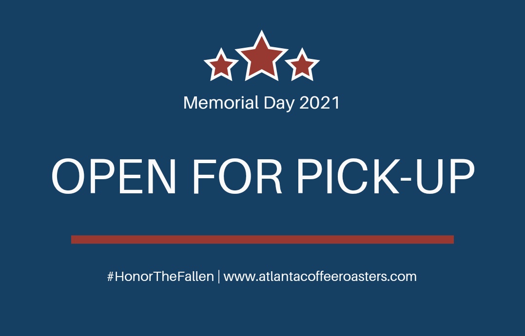 Our online shop will be open for pick-up orders this Monday, 5/31 on #MemorialDay.
atlantacoffeeroasters.com 

#coffee #memorialday2021 #memorialdayweekend #memorialdayweekend2021 #coffeeshops #coffeelovers #coffeeshop