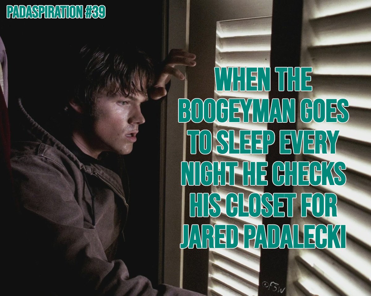 Franki3W's tweet photo. #PadaSpiration #39
When the Boogeyman goes to sleep every night he checks his closet for #JaredPadalecki.
#Walker #WalkerFamily #SPNFamily #Supernatural #AKF @jarpad #SPNWalkerFamily #Inspiration #Boogeyman #CheckYourCloset #SamWinchester #WeLoveYouJarpad #JarpadAppreciationDay https://t.co/WYweuE2Aby