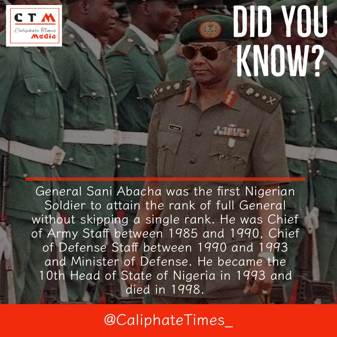 CaliphateTimes_'s tweet photo. Did You Know?

General Sani Abacha was the first Nigerian Soldier to attain the rank of full General without skipping a single rank. He was Chief of Army Staff between 1985 and 1990, Chief of Defense Staff between 1990 and 1993 and Minister of Defense. 

#CTMDidYouKnow https://t.co/GECM2QGNHT
