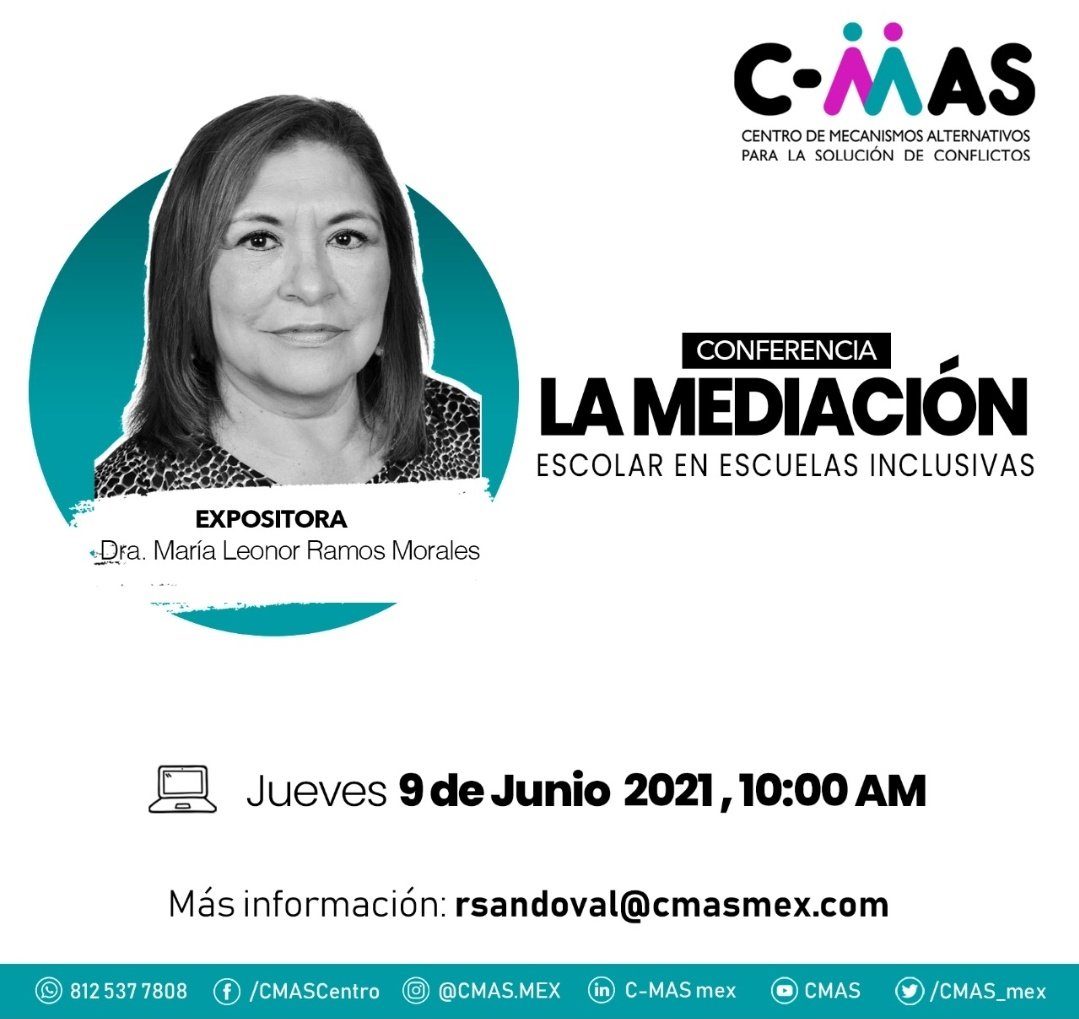 #CONFERENCIA | JUNIO 

La mediación escolar en escuelas inclusivas.
👩‍💻 María Leonor Ramos

Costo: $200 MXN

Info: rsandoval@cmasmex.com
WhatsApp: 812 537 7808  |  811 748 4424