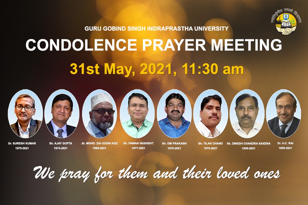 Ggsipu With A Heavy Heart We Offer Our Condolences To The Departed Souls And Pray For Their Families And Loved Ones Please Join The Ggsipu Condolence Prayer Meeting At 11 30