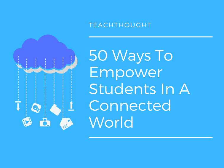 TeachThought's tweet photo. From voice and choice to global collaboration and opportunity, there are many ways to empower students in the modern classroom.

50 Ways To Empower Students In A Connected World https://t.co/aBrqnssC73 https://t.co/3ub4dig8Cc