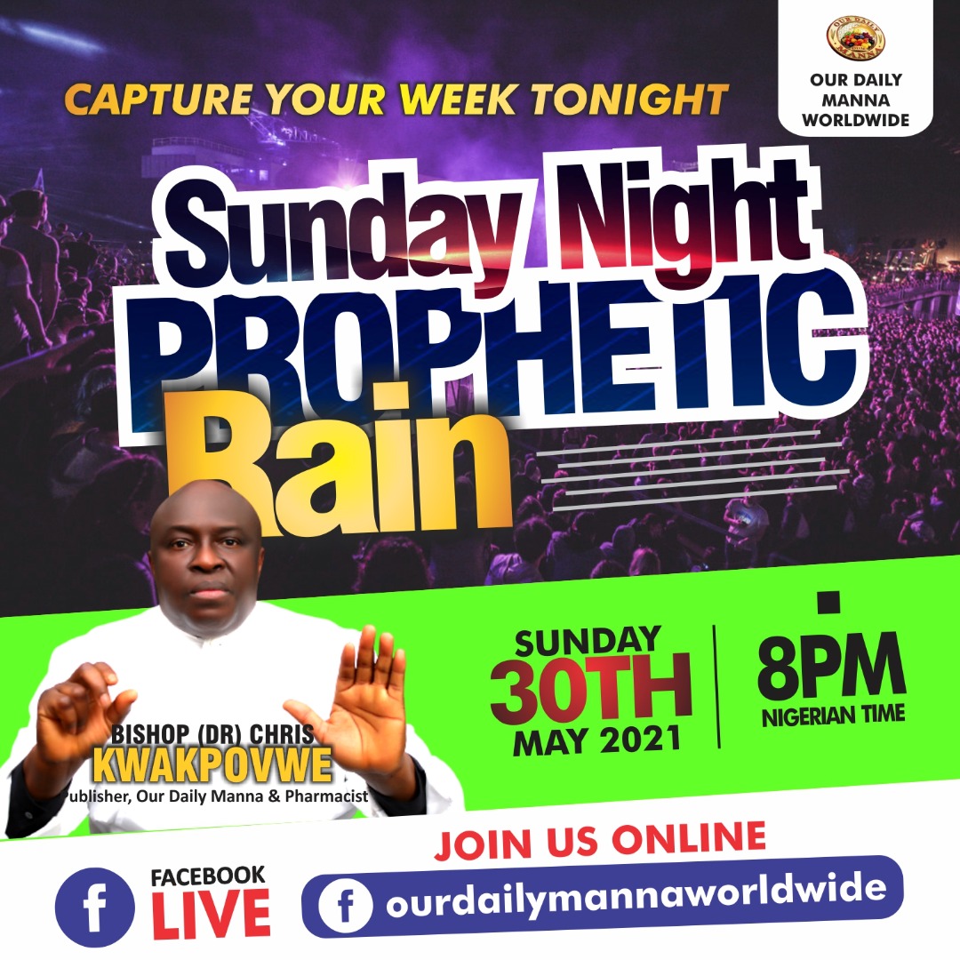TweetODM's tweet photo. SECURE AND SETTLE YOUR WEEK WITH GOD 

JOIN SUNDAY NIGHT PROPHETIC RAIN WITH BISHOP CHRIS

TIME: 8:00 PM 

STREAM LIVE ON FACEBOOK: OUR DAILY MANNA WORLDWIDE

THIS WEEK BLESSINGS WILL NOT ELUDE YOU IN THE MIGHTY NAME OF JESUS!

 #ourdailymanna #odm #sundaynight #propheticnight https://t.co/bUCMNJSEva