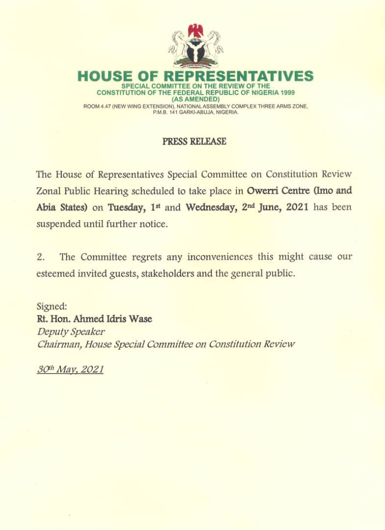 Rt. Hon. Ahmed Idris Wase CON (@honahmedwase) on Twitter photo The <a href="/HouseNGR/">Nigeria House of Representatives</a> Special Committee on Constitution Review Zonal Public Hearing scheduled to take place in Owerri Centre (Imo and Abia) on Tues 1st & Wed 2nd, June, 2021 has been suspended until further notice.
The Committee regrets any inconvenience this might have caused. The <a href="/HouseNGR/">Nigeria House of Representatives</a> Special Committee on Constitution Review Zonal Public Hearing scheduled to take place in Owerri Centre (Imo and Abia) on Tues 1st & Wed 2nd, June, 2021 has been suspended until further notice.
The Committee regrets any inconvenience this might have caused.