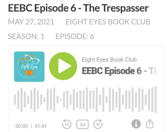 EightEyesBC's tweet photo. Ⓔⓟⓘⓢⓞⓓⓔ ⑥ // We are live! This month we are talking about The Trespasser by Tana French! Another thriller on our list, listen to find out what we thought! Leave us a comment below 👇🏼 if you enjoyed this episode 📚 https://t.co/vqATAlqAhm