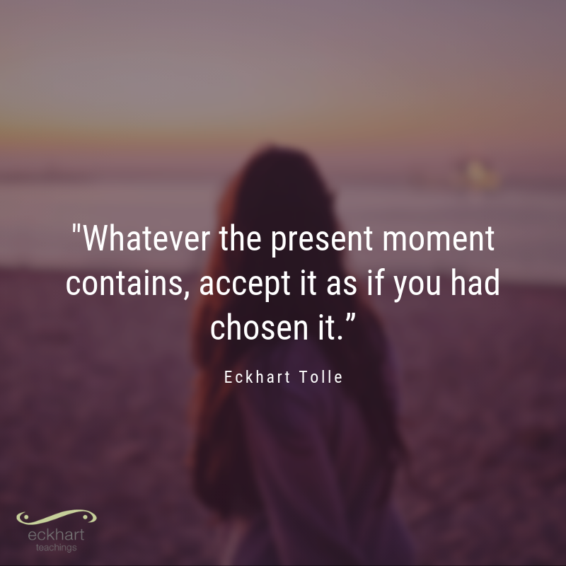 EckhartTolle's tweet photo. "Whatever the present moment contains, accept it as if you had chosen it.” - Eckhart Tolle https://t.co/AuuwAo4zYI