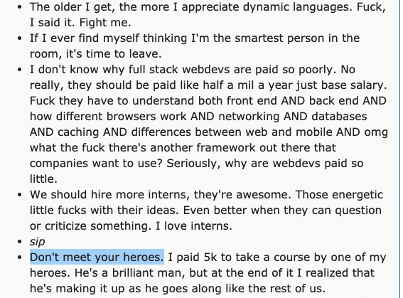 swyx's tweet photo. "Drunk Post: Things I've learned as a Sr Engineer":

https://t.co/aTLjlJ8jy4

"The best way I've advanced my career is by changing companies."

"The most underrated skill to learn as an engineer is how to document."

"Don't meet your heroes." https://t.co/k9PjhMo9fn