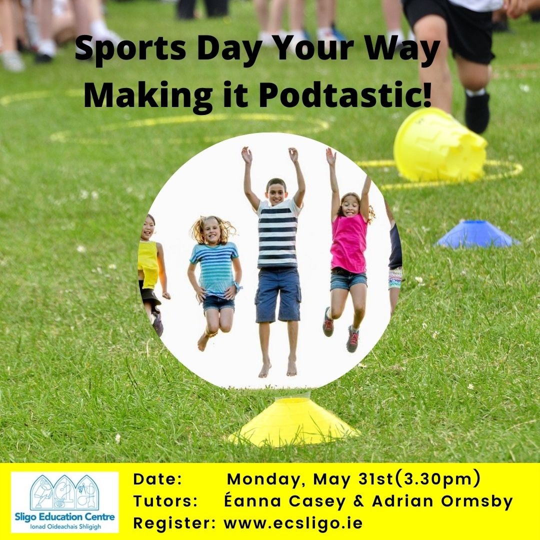 SligoEdCentre's tweet photo. 📢 EXTRA DATE ADDED
🤸‍♀️ Sports Day Your Way: Making it Podtastic! is the perfect answer to all your sports day questions under current restrictions in 2021. @eannac5 @AdrianOrmsby 
👉 Register: https://t.co/6MAAeUk2Ej  
@primaryteachersireland  #sportsday https://t.co/upXDHJM0NG