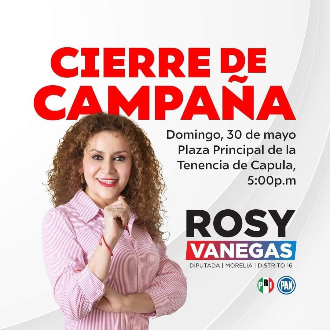 PriMoreliaCM's tweet photo. Los esperamos en el cierre de campaña de nuestra candidata a Diputada Local por el Distrito 16 Rosy Vanegas, se llevará a cabo el día de hoy a las 5:00 pm en la plaza principal de la Tenencia de Capula. https://t.co/290WVpEap5
