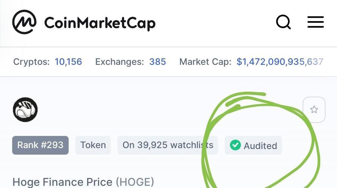 <a href="/CoinMarketCap/">CoinMarketCap</a> implemented a new tool for user awareness.  The "Audited" marking will display for coins that have been closely inspected by organizations like <a href="/certikorg/">CertiK Old Account</a> 

In other words, it sorts the good apples from the bad.  #hogenation #certikaudits