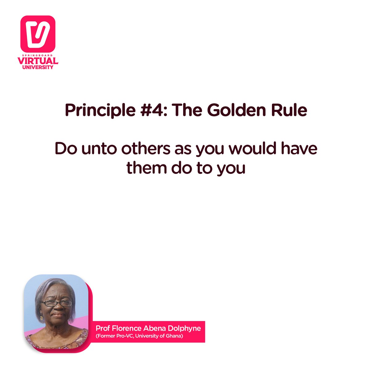 AlbertNEOcran's tweet photo. #MyTopTen Principle #4: THE GOLDEN RULE
Do unto others as you would have them do to you – Prof Florence Dolphyne (Former Pro-VC, UG Legon)
#VirtualUniversity
@Joy997FM 
@SpringboardRS https://t.co/SHG9dQs61k