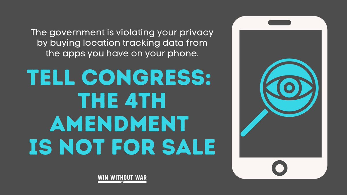 WinWithoutWar's tweet photo. Federal agencies are bypassing the 4th Amendment and spying on the location data of Americans without getting a warrant. Tell Congress to pass the 4th Amendment is Not for Sale Act in order to stop this. #4thAmendmentIsNotForSale https://t.co/COPH6zF8f8 https://t.co/P5qqeaVvlY