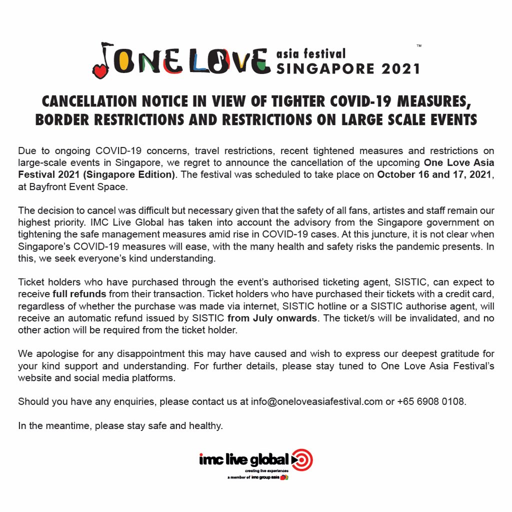 OneLoveAsiaFest's tweet photo. One Love Asia Festival 2021 in Singapore – Event Cancellation

Due to uncertainties of the COVID-19 pandemic situation, IMC Live Global has decided to cancel One Love Asia Festival 2021. 

More information on our notices below: https://t.co/2bqKqELeBi