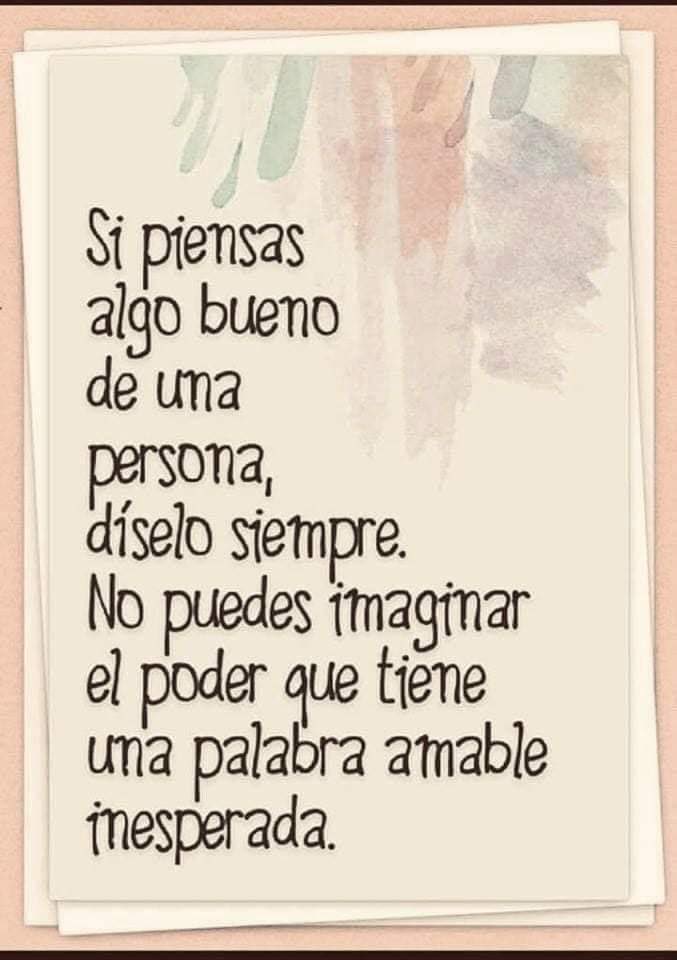 andrescarras's tweet photo. Si piensas algo bueno de una persona, díselo siempre. No puedes imaginar el poder que tiene una palabra amable inesperada. https://t.co/Dv6hhwGsYi