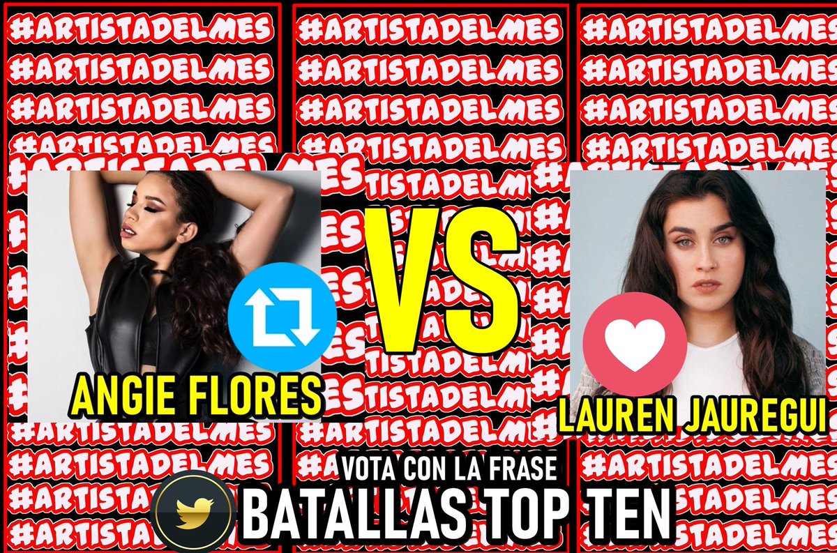 🚨 BATALLAS TOP TEN 🚨

Quien merece pasar a la FINAL ARTISTA DEL MES

RT <a href="/Angiefloreshn/">Angie Flores 💙🎶💜</a>
FAV <a href="/LaurenJauregui/">Lauren Jauregui</a>

¡El 31 de MAYO 11:59PM MÉXICO se CIERRA la votación!

También vota en ig reels y stories: instagram.com/toptenmusicalo…

Recuerda seguir <a href="/TopTenOfficial/">TOP TEN MUSICAL</a> para que sea válido