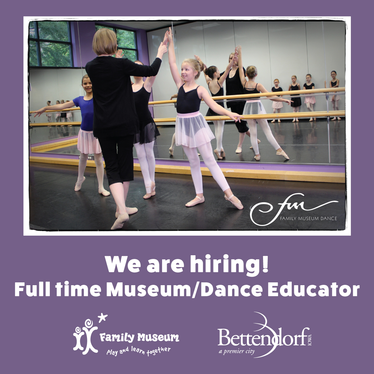 Join our team! We are looking for a full time Museum/Dance Educator! We are a department of the City of Bettendorf, so please visit their website for all the details! bit.ly/3f2QB8N At the Family Museum, we strive to inspire our students with a life-long love of dance.