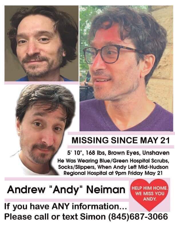 PhD_OnTheCouch's tweet photo. 📣📣📣📣📣📣📣📣📣📣📣
#AndrewNeiman or #ANDY
#MISSING went AWOL from hospital in #Poughkeepsie
#NY #MIDHUDSON region
wearing only scrubs. May be hanging w local #homeless. No $/shoes/personal effects. Has schizophrenia. May have found clothes. Actor, artist, beloved friend.#NYC https://t.co/nwSeKEpPsK