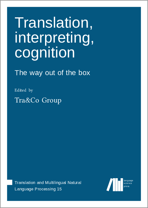LangSciPress's tweet photo. Just published "Translation, interpreting, cognition: The way out of the box" by the Tra&amp;Co Group. https://t.co/yG5M04DK5P #tmnlp #openaccess https://t.co/yESEp5vHBc