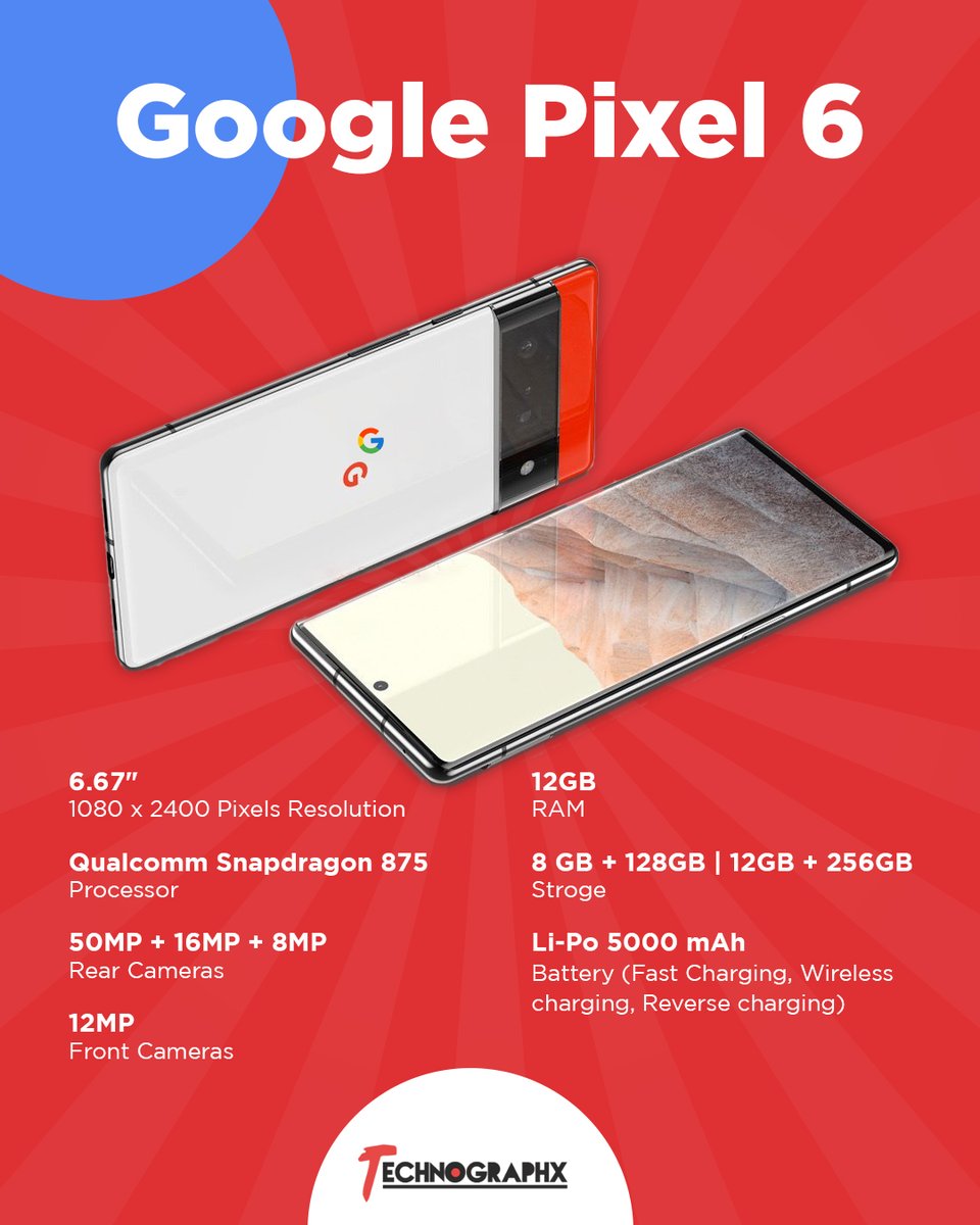 technographx's tweet image. Google Pixel 6

6.67&quot;
1080 x 2400 Pixels Resolution
Qualcomm Snapdragon 875
Processor
50MP + 16MP + 8MP
Rear Camera
12MP
Front Camera
8 GB + 128GB | 12GB + 256GB
Storage
Li-Po 5000 mAh
Battery (Wireless charging)

latest gadgets News at: bit.ly/2ZlxkX9

#google #pixel6