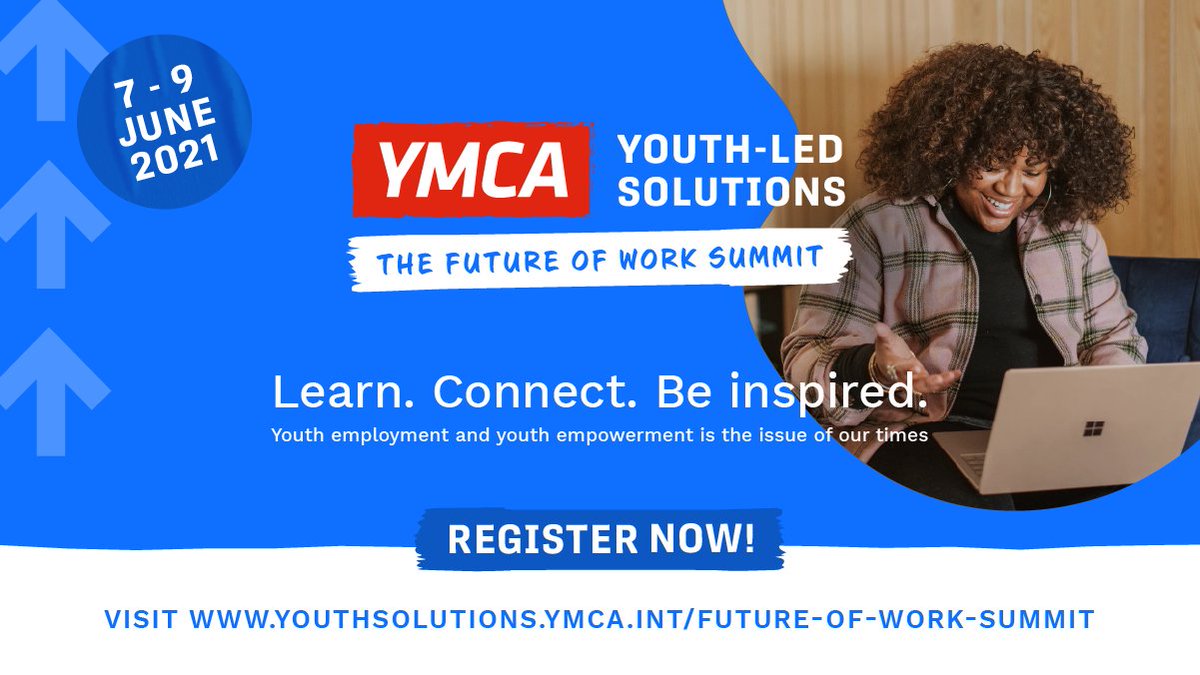 Opportunity: Register for the YMCA Youth-Led Solutions "The Future of Work Summit" scheduled for 7-9th June 2021. #YMCA4Work