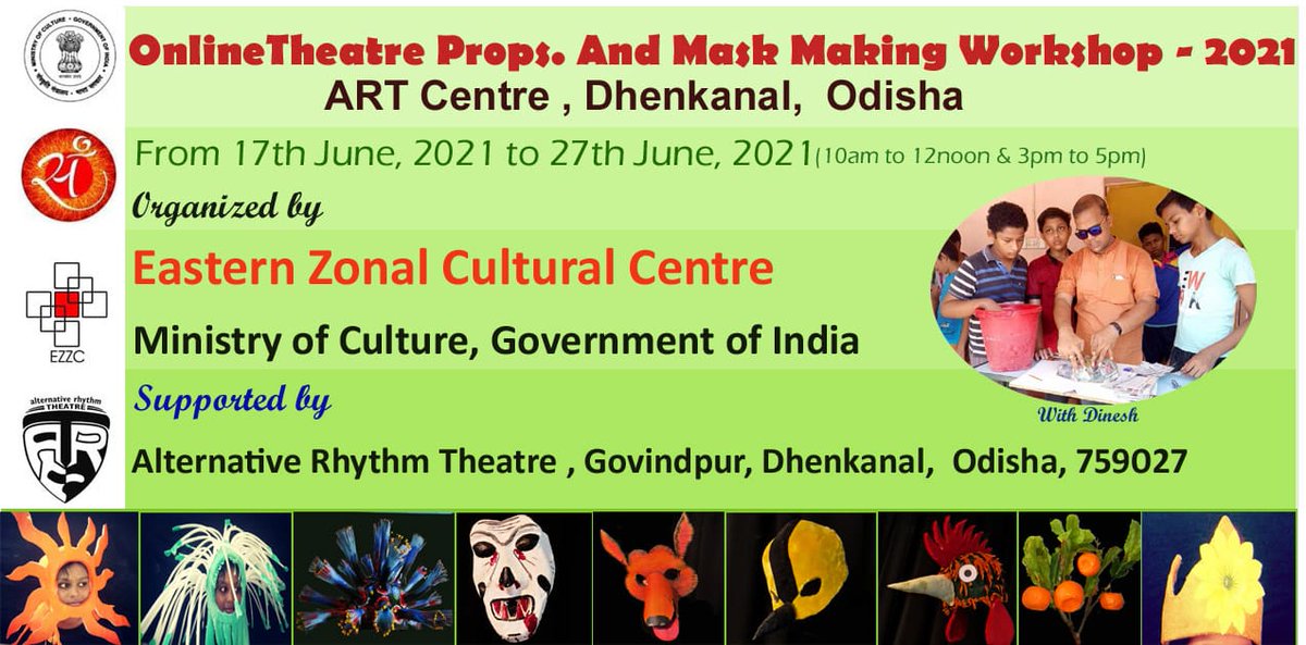 ezcckolkata's tweet photo. @ezcckolkata
@MinOfCultureGoI is organising Online Theatre Props & Mask Making Workshop in association with Alternative Rhythm Theatre, Dhenkanal,Odisha from 17-27 June,2021.
#workshoponline
#theatreprops
#maskmakingworkshop https://t.co/rF5Ubce4H4