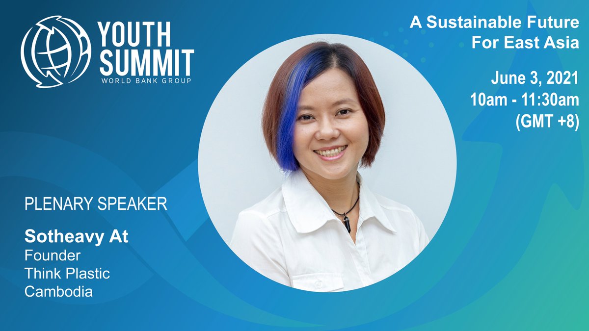 WB_AsiaPacific's tweet photo. In #Cambodia, @SotheavyAt is turning the lens on marine plastics and bringing the issue into clearer focus. Join her in the plenary session of our regional WBG Youth Summit event! Join us: https://t.co/c99QDs3L8f https://t.co/N4Je42WWir