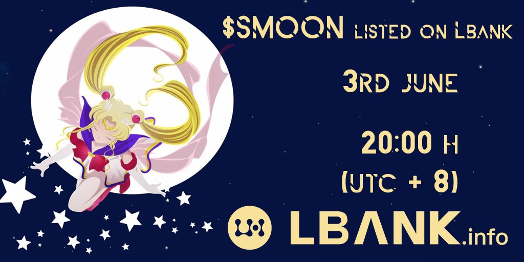 $SMOON will be initially listed on <a href="/LBank_Exchange/">LBank.com</a>
at 20:00 on June 3, 2021 (UTC+8): 

Trading Pair: SMOON/USDT 
Deposit Enable: 20:00 on June 2, 2021 (UTC+8) 
Trading Open: 20:00 on June 3, 2021 (UTC+8) 
Withdrawal Enable: 20:00 on June 4, 2021 (UTC+8) 

#BNB  #BSC  #BTCUSD