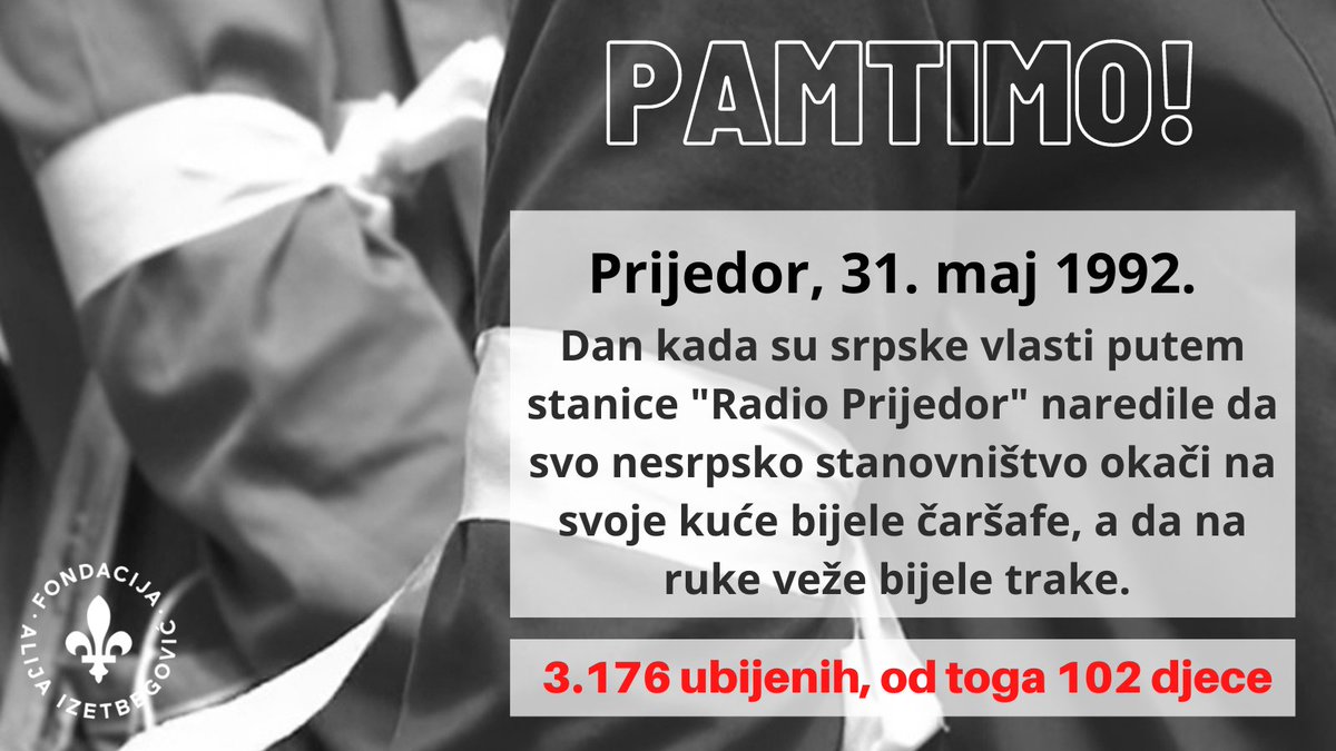 alijaizetbegovic a X: "31. maj - Dan bijelih traka #Bosna #Bosnia #Prijedor  #DanBijelihTraka #Genocide https://t.co/9DCz6oWSRg" / X