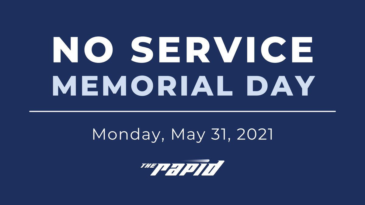 TheRapid's tweet photo. Buses will not be running today in observance of Memorial Day. Have a safe holiday. https://t.co/NCbhNdsE7a