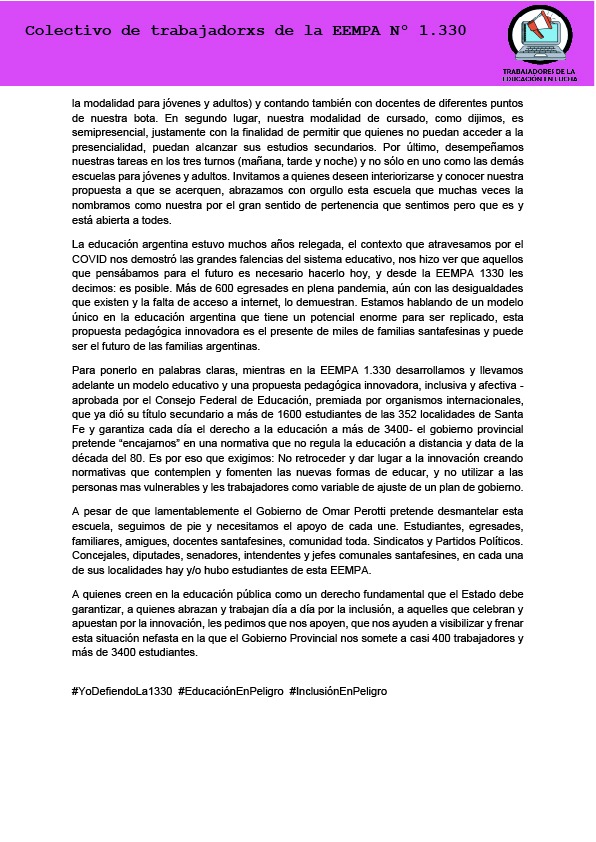 Colectivo de trabajadores en lucha 💪 Exigimos que dejen de hostigarnos, que nos dejen trabajar en paz y que paren el desmantelamiento de le EEMPA NO 1.330 (Vuelvo a estudiar Virtual)
#EducacionPublica #EducacionInclusiva #InclusionEnPeligro