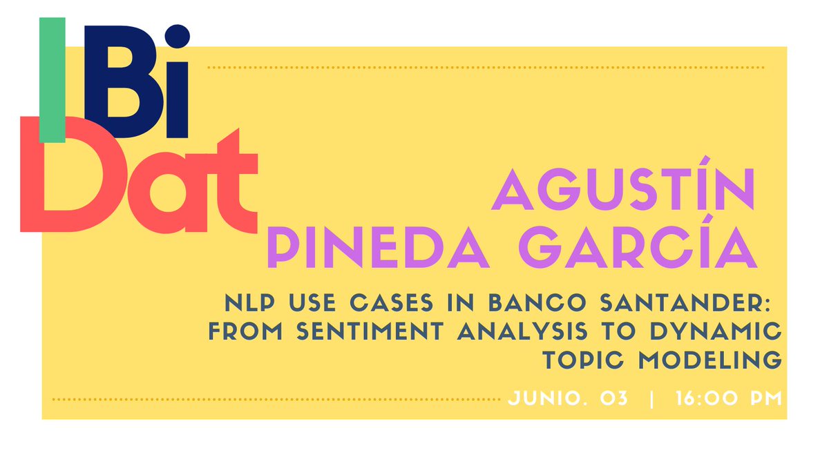 EPS_UC3M's tweet photo. 📌Seminario IBiDat
➡️NLP use cases in Banco Santander: from Sentiment Analysis to Dynamic Topic Modeling
📅Jueves 03 de junio
⏰16:00h
🎙️Agustín Pineda García. Senior Data Scientist
✏️https://t.co/CVbJMPaZHS
#IBidat #BancoSantander #EPS #uc3m https://t.co/OaQ8Eqsy85