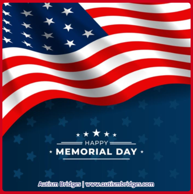 AutismBridgesNE's tweet photo. We wish you and your family a safe and happy Memorial Day! https://t.co/tyoyOaYfTq