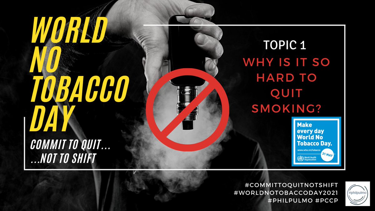 earlouismd's tweet photo. Topic 1 Why is it so hard to quit smoking? #CommitToQuitNotShift
#WorldNoTobaccoDay2021
#philpulmo #pccp https://t.co/nOuqc39Bjc