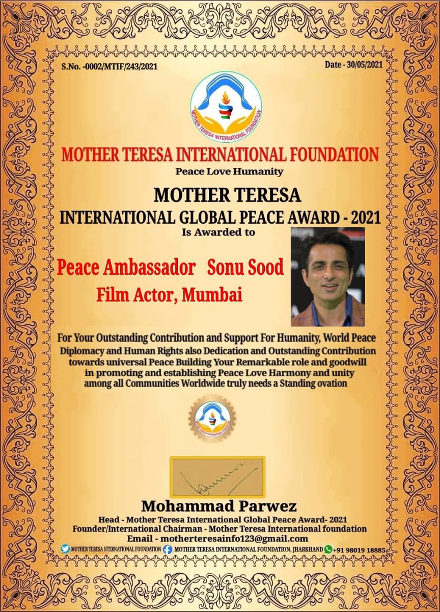 mohammadpwz's tweet image. ⚘ Its a proud Moment for &quot; MOTHER  TERESA INTERNATIONAL FOUNDATION &quot;( MTIF ) that we are Presenting MOTHER TERESA GLOBAL PEACE AWARD -2021 to Mr. SONU SOOD, Film Actor INDIA for his Noble work in this Lockdown.
@SonuSood
 
 Regards

Mohammad Parwez 
Founder Chairman 
MTIF