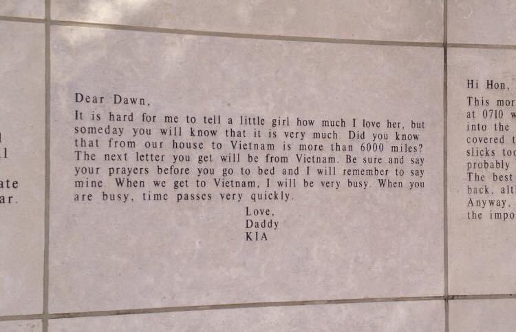 Dear Dawn, 

It is hard for me to tell a little girl how much I love her, but someday you will know that it is very much. Did you know that from our house to Vietnam is more than 6,000 miles? The next letter you get will be from Vietnam. Be sure and say your prayers before you go to bed and I will remember to say mine. When we get to Vietnam, I will be very busy. When you are busy, time passes very quickly. 

Love, 
Daddy

KIA